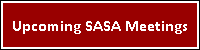 Upcoming SASA Meetings